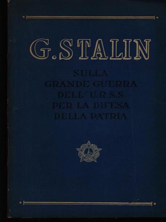 Sulla grande guerra dell'U.R.S.S. per la difesa della patria - Stalin - copertina