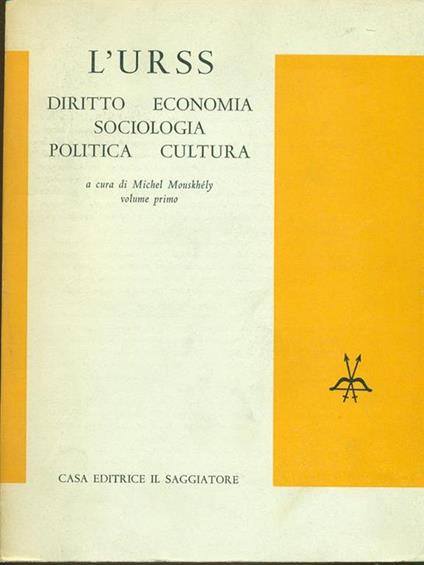 L' Urss. Diritto, economia, sociologia, politica, cultura. Vol 1 - Michel Mouskhely - copertina