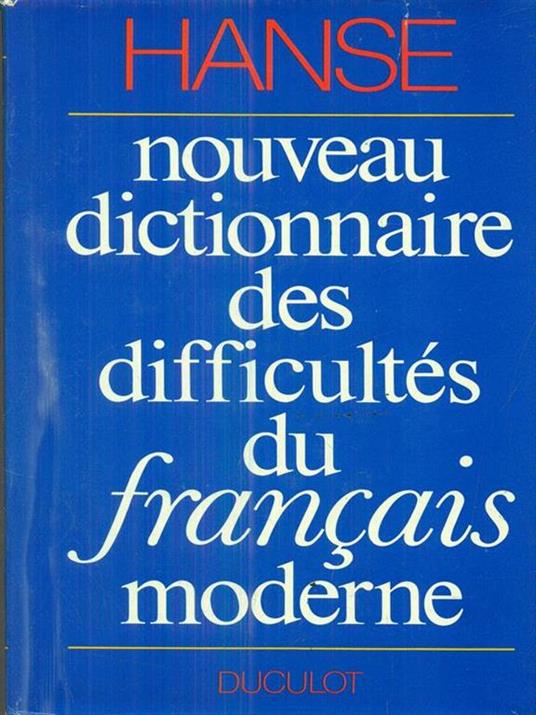 Nouveau Dictionnaire Des Difficultes Du Francais moderne - Joseph Hanse - copertina