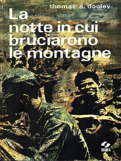 La notte in cui bruciarono le montagne - Thomas A. Dooley - copertina