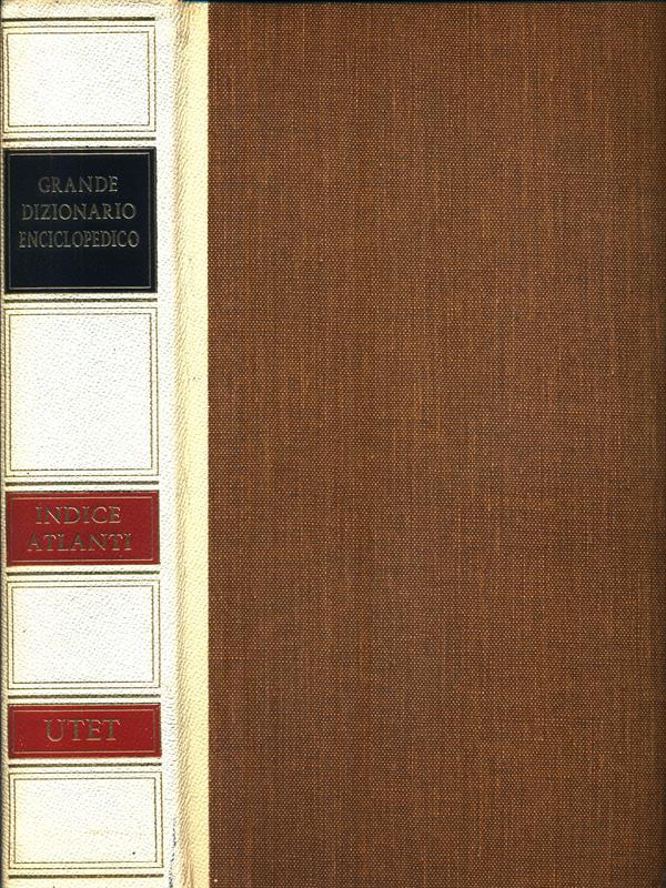 Grande Dizionario Enciclopedico. Indice atlanti