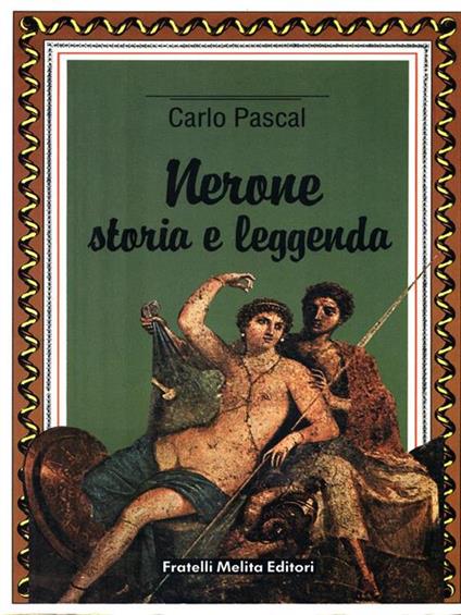 Nerone storia e leggenda - Carlo Pascal - copertina