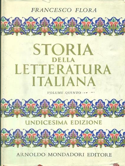 Storia della letteratura italiana. 5 volumi - Francesco Flora - copertina