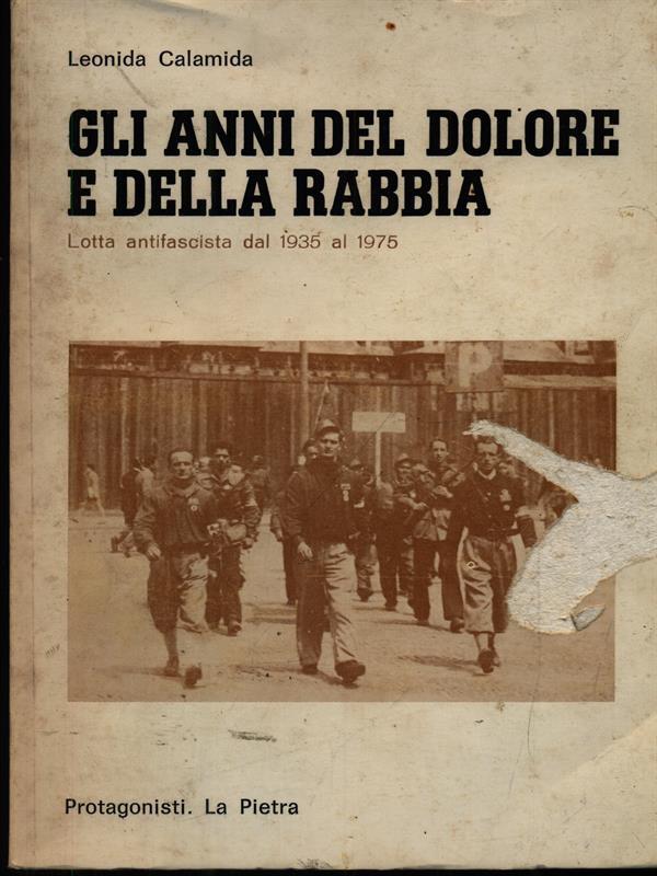 Gli anni del dolore e della rabbia