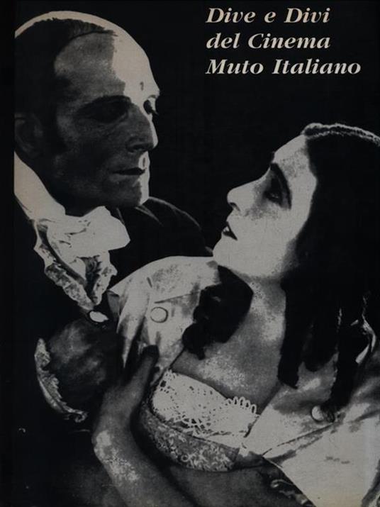 Dive e divi del cinema muto italiano - copertina