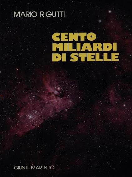 Cento miliardi di stelle - Mario Rigutti - copertina