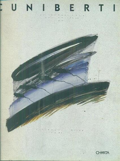 Cuniberti. Catalogo della mostra (Bologna, 15 novembre 2003- 30 gennaio 2004; Mantova, 1 settembre-31 ottobre 2004). Ediz. italiana e inglese - Claudio Cerritelli - copertina