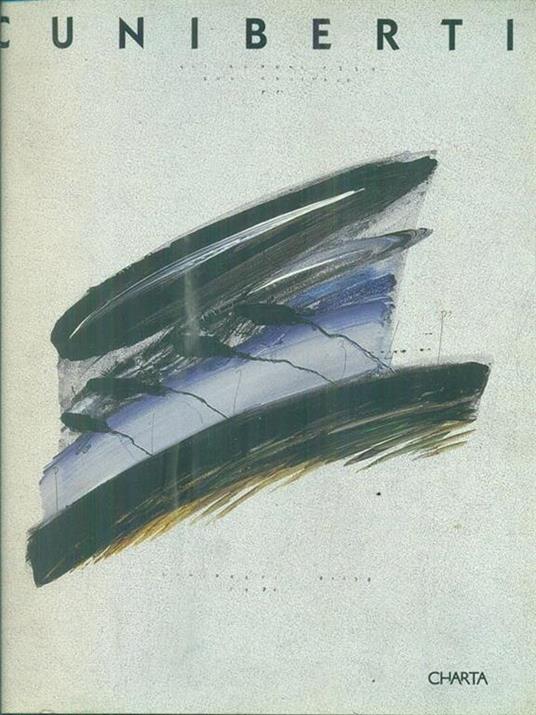 Cuniberti. Catalogo della mostra (Bologna, 15 novembre 2003- 30 gennaio 2004; Mantova, 1 settembre-31 ottobre 2004). Ediz. italiana e inglese - Claudio Cerritelli - copertina