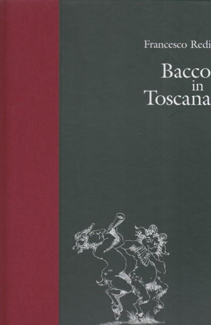 Bacco in Toscana. Con una scelta delle annotazioni - Francesco Redi - copertina