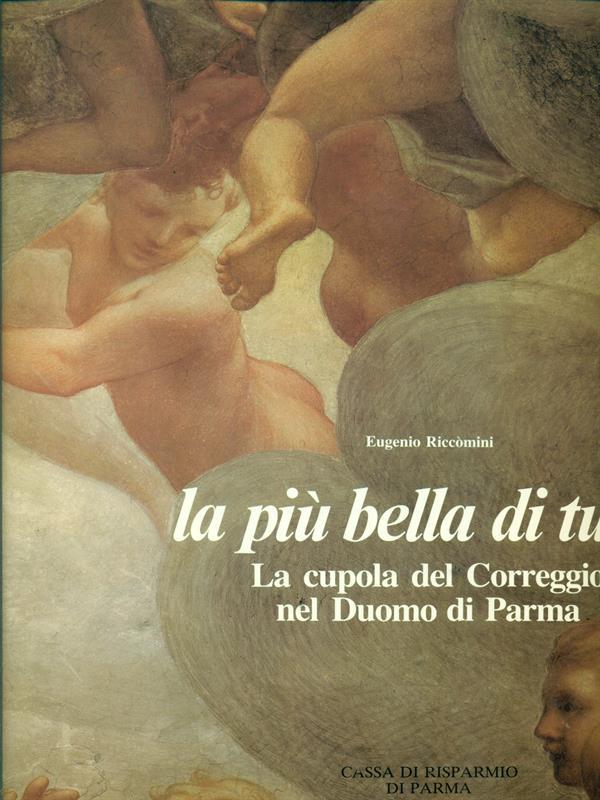 La più bella di tutte. La cupola del Correggio nel duomo di Parma
