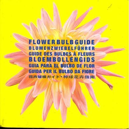 Flower bulb guide. Ediz. multilingue - copertina