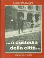 a custodia della città