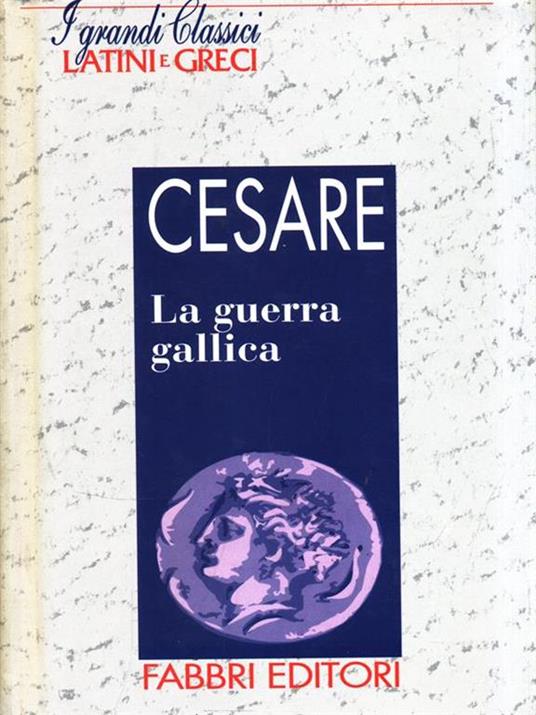La guerra gallica - G. Giulio Cesare - copertina