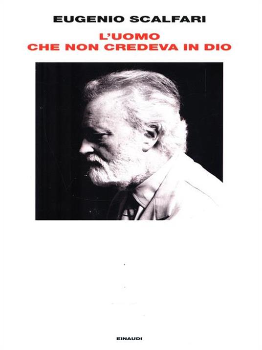 L' uomo che non credeva in Dio - Eugenio Scalfari - copertina