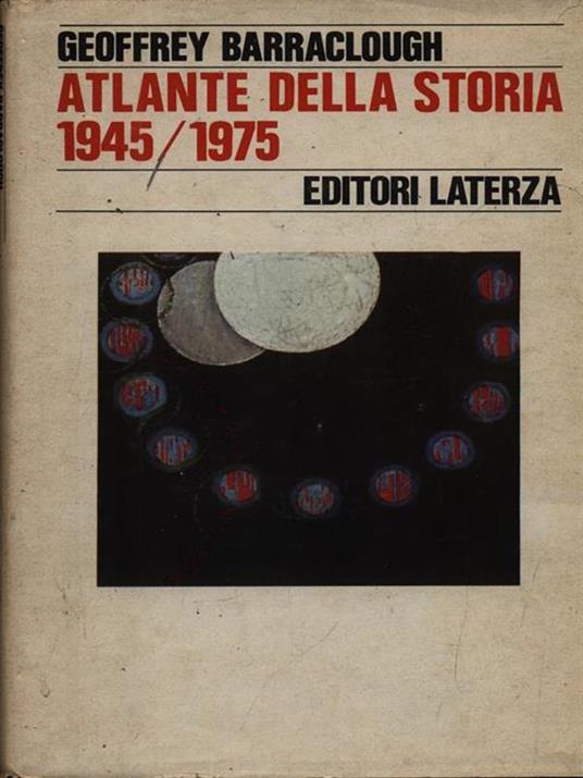 Atlante della storia 1945-1975 - Geoffrey Barraclough - copertina