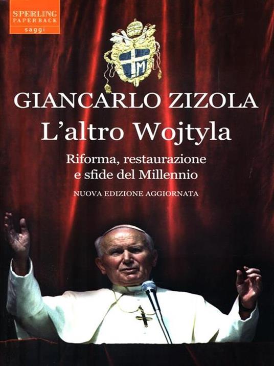 L' altro Wojtyla. Riforma, restaurazione e sfide del millennio - Giancarlo Zizola - copertina