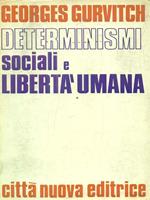 Determinismi sociali e libertà umana