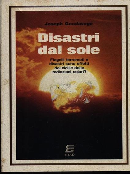 Disastri dal sole - Joseph Goodavage - copertina