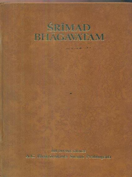 Srimad Bhagavatam. Canto primo. La creazione. Parte prima - Capitoli 1-6 - Bhaktvedanta Swami Prabhupada - copertina