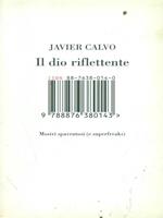Il dio riflettente. Mostri spaventosi (e superfreaks)