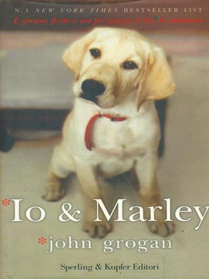 Io & Marley - John Grogan - copertina