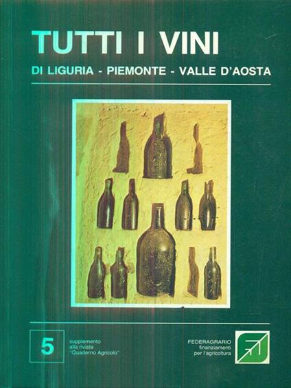 Tutti i vini di Liguria Piemonte Valle d'Aosta - copertina