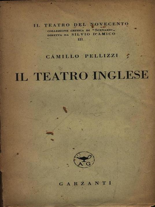 Il teatro inglese - Camillo Pellizzi - copertina