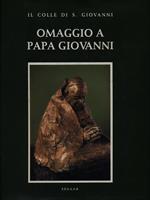 Il Colle di S. Giovanni. Omaggio a Papa Giovanni