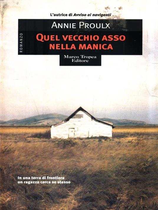 Quel vecchio asso nella manica - E. Annie Proulx - copertina