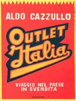 Outlet Italia. Viaggio nel paese in svendita