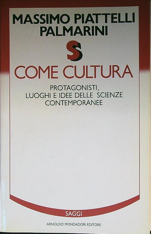 S come cultura. Protagonisti, luoghi e idee delle scienze contemporanee
