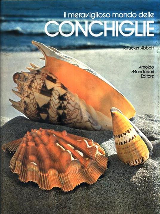 Il meraviglioso mondo delle Conchiglie - R. Tucker Abbott - copertina