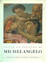 Tutta la pittura di Michelangelo