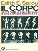 Il corpo. Com'è fatto e come funziona il corpo umano