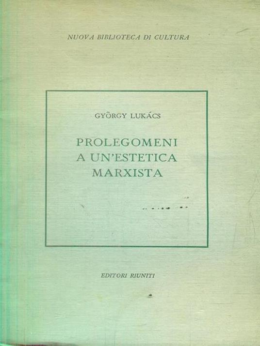 Prolegomeni a un'estetica marxista - György Lukás - copertina