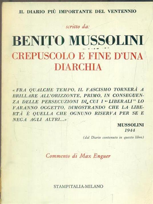Il diario di Benito Mussolini. Crepuscolo e fine d'una diarchia - copertina