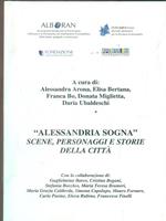 Alessandria sogna. Scene personaggi e storie della città