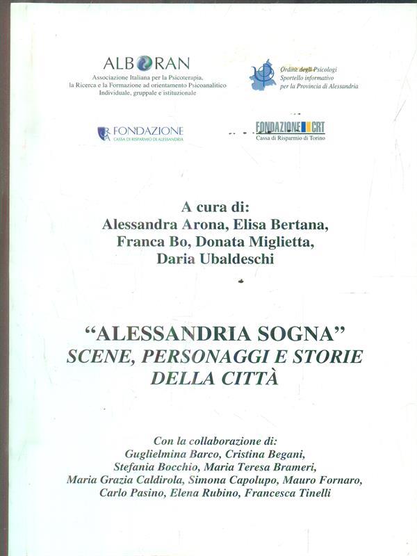 Alessandria sogna. Scene personaggi e storie della città