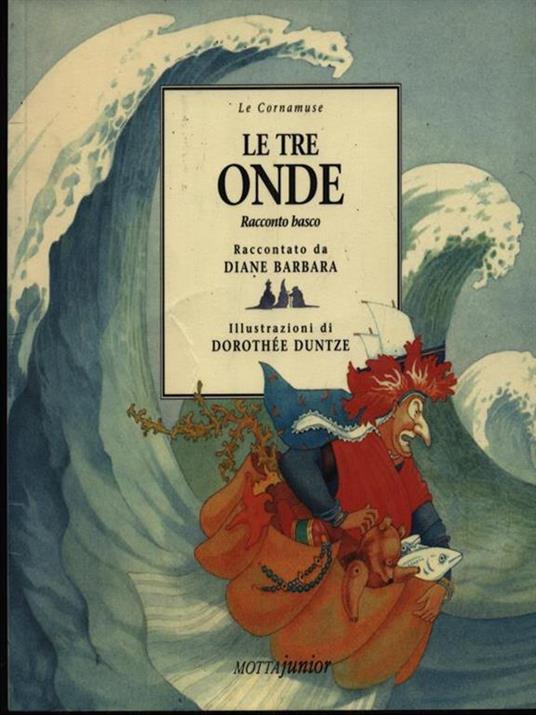 Le tre onde. Racconto basco - Diane Barbara,Dorothée Dunze - copertina