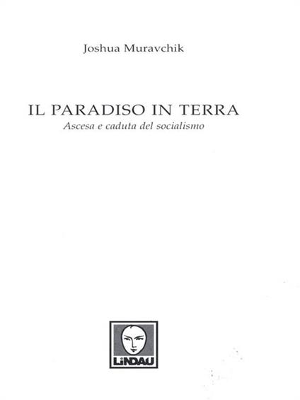 Il paradiso in terra. Ascesa e caduta del socialismo - Joshua Muravchik - copertina