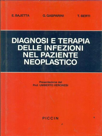 Diagnosi e terapia delle infezioni nel paziente neoplastico - E. Bajetta,G. Gasparini,T. Berti - copertina