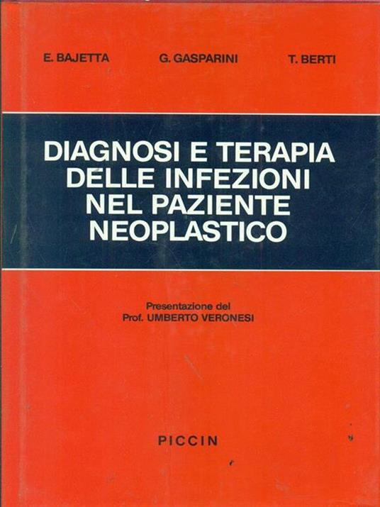 Diagnosi e terapia delle infezioni nel paziente neoplastico - E. Bajetta,G. Gasparini,T. Berti - copertina