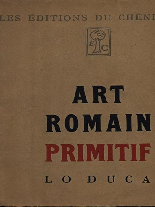 Art romain primitif - Joseph M. Lo Duca - copertina