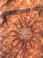 Il restauro di due bandiere dlel'armeria reale