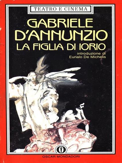 La figlia di Iorio - Gabriele D'Annunzio - copertina