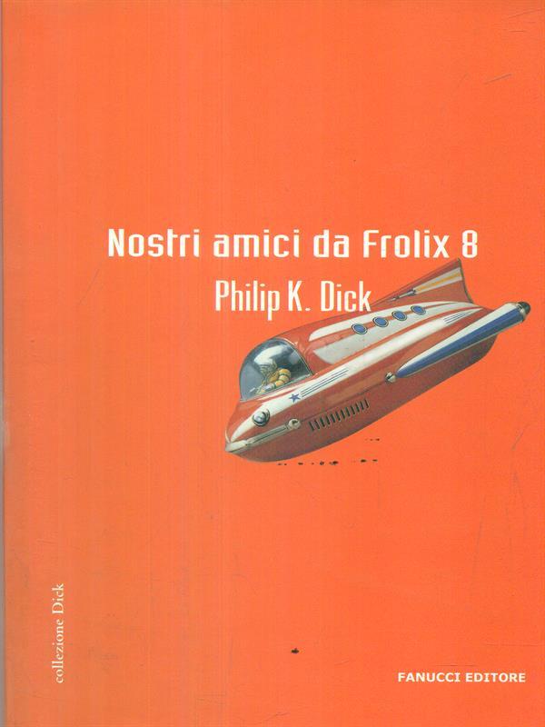 Nostri amici da Frolix 8