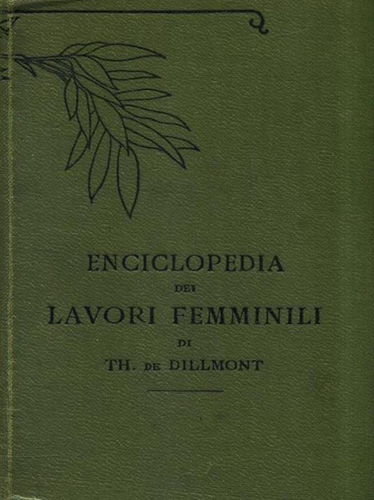 Enciclopedia dei lavori femminili - Therese de Dillmont - copertina