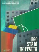 1990. Stadi in Italia. Ediz. italiana e inglese