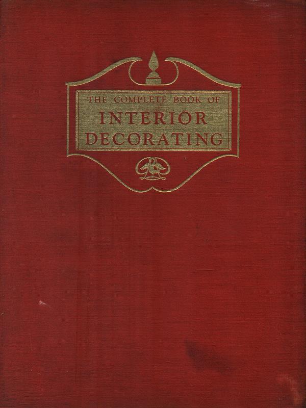 The complete book of Interior Decorating