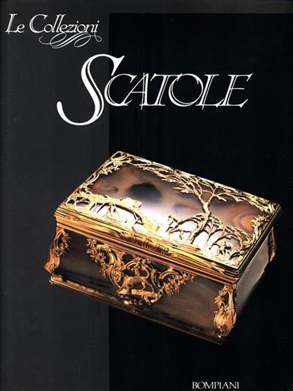 Le Collezioni: Scatole - Maria Grazia Branchetti - copertina